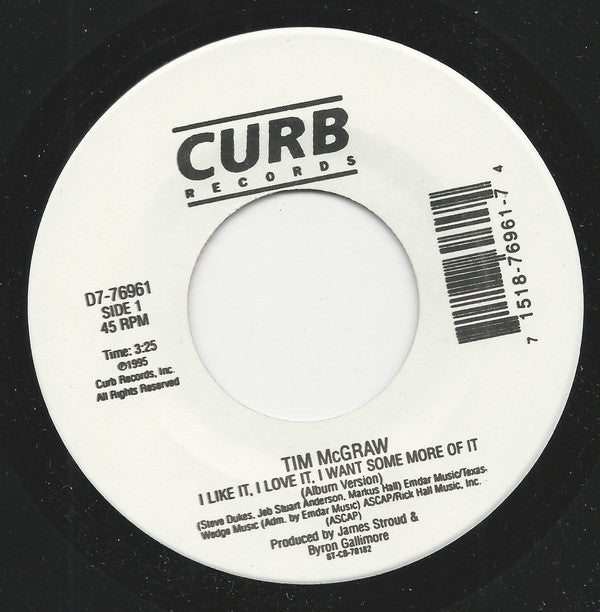 Tim McGraw : I Like It, I Love It, I Want Some More Of It (7", Single)