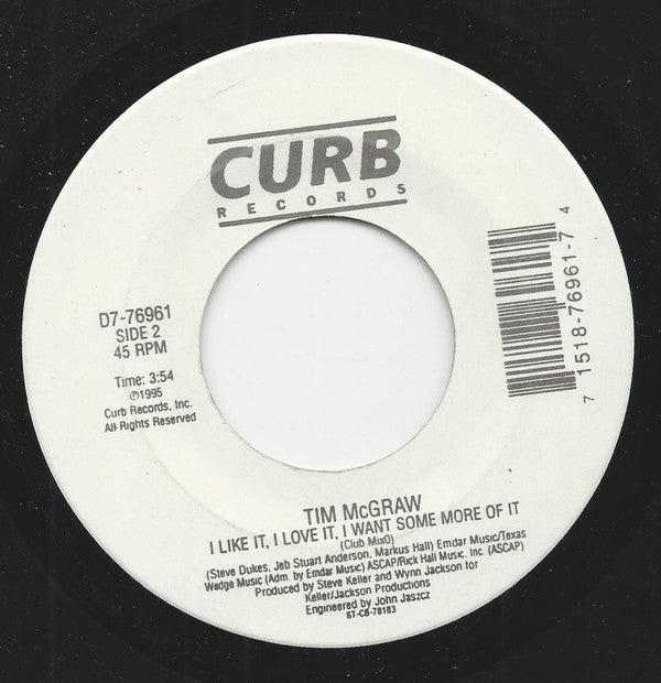 Tim McGraw : I Like It, I Love It, I Want Some More Of It (7", Single)