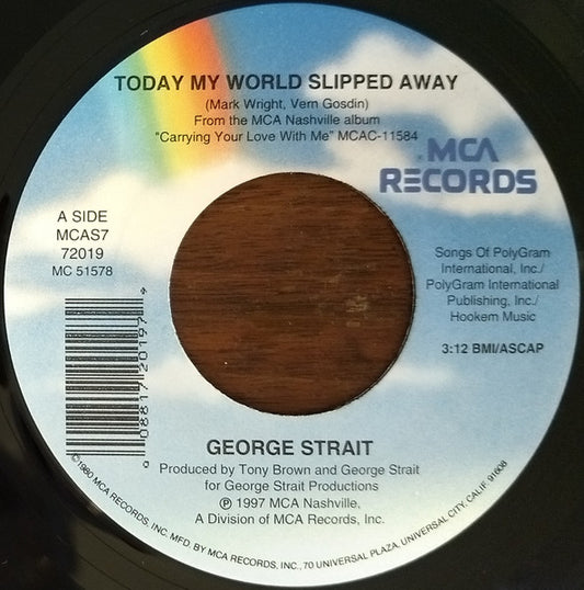George Strait : Today My World Slipped Away (7", Single)