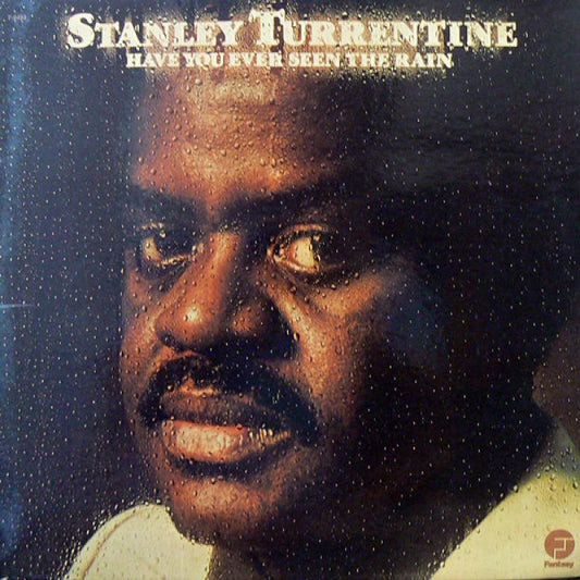 Stanley Turrentine : Have You Ever Seen The Rain (LP, Album, Gat)