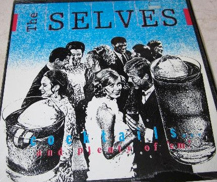 The Selves : Cocktails... And Plenty Of 'Em! (LP, Album)