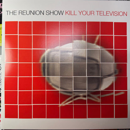 The Reunion Show : Kill Your Television (LP, Album, Ltd, RE, Cok)