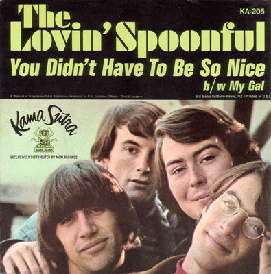 The Lovin' Spoonful : You Didn't Have To Be So Nice / My Gal (7")