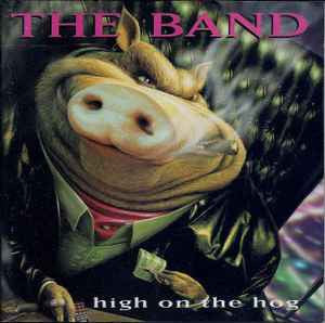 The Band : High On The Hog (2xLP, Album, Num, RE, Cok)