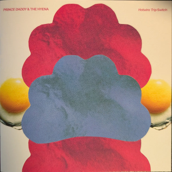 Prince Daddy & The Hyena : Hotwire Trip Switch (CD)