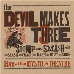 The Devil Makes Three : Stomp And Smash: Live At The Mystic Theatre (LP, Album, Red)