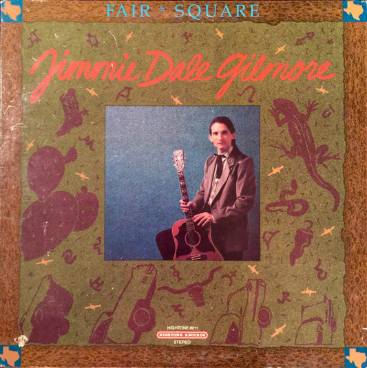 Jimmie Dale Gilmore : Fair & Square (LP, Album)