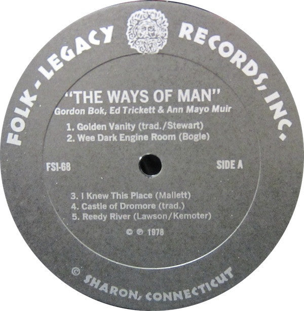 Gordon Bok, Ann Mayo Muir, Ed Trickett : The Ways Of Man (LP, Album)