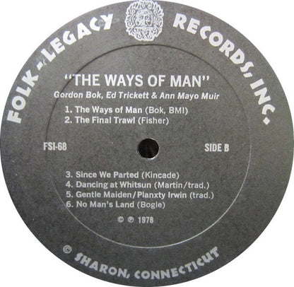 Gordon Bok, Ann Mayo Muir, Ed Trickett : The Ways Of Man (LP, Album)