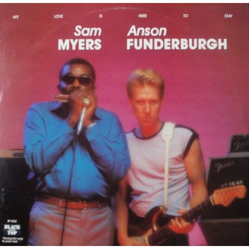 Sam Myers And Anson Funderburgh : My Love Is Here To Stay (LP)