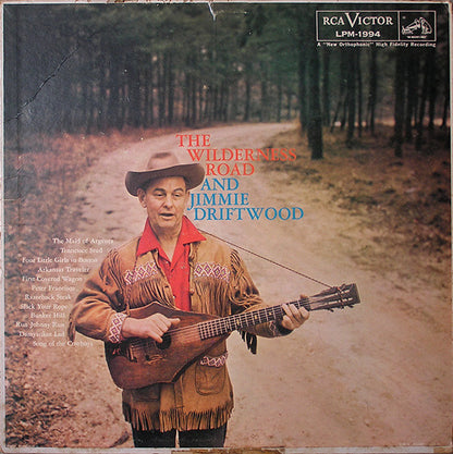 Jimmie Driftwood* : The Wilderness Road And Jimmie Driftwood (LP, Album, Mono, Ind)