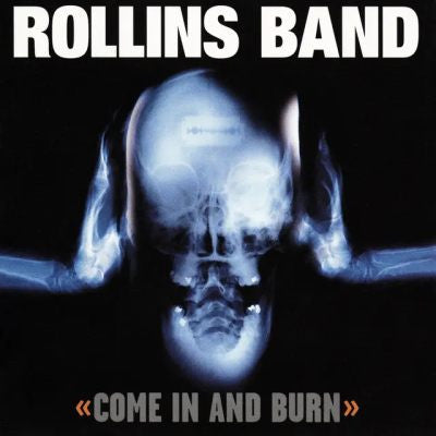 Rollins Band : Come In And Burn (CD, Album, RE)