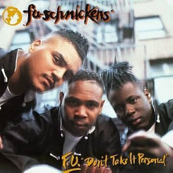 Fu-Schnickens : F.U. Don't Take It Personal (LP, Album, RE, 180)