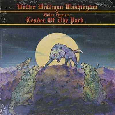 Walter "Wolfman" Washington & Solar System (13) : Leader Of The Pack (LP, Album)