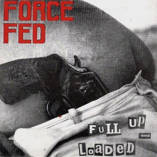 Force Fed : Full Up And Loaded (7", Single, Blu)
