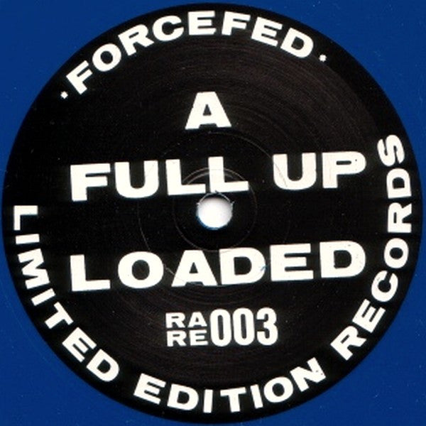 Force Fed : Full Up And Loaded (7", Single, Blu)