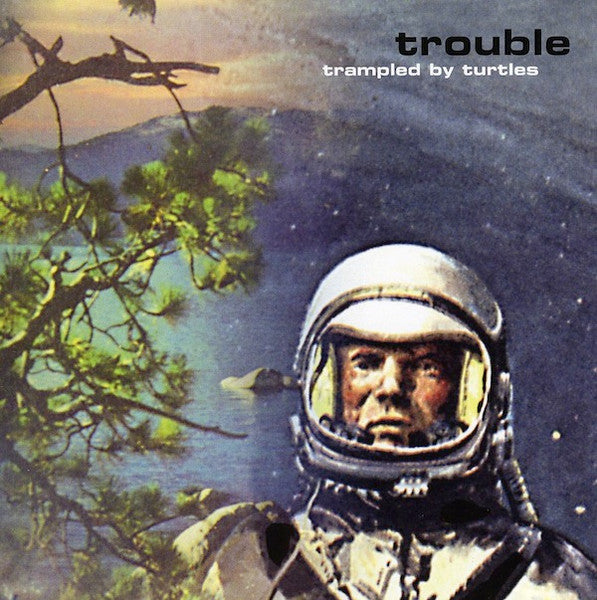 Trampled By Turtles : Trouble (LP, Album, Ltd, RE, Whi)