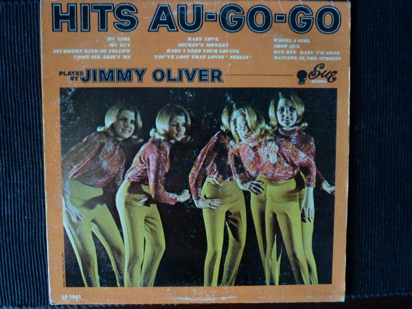 Jimmy Oliver And His Soul Twisters : Hits Au-Go-Go (LP, Album, Mono)