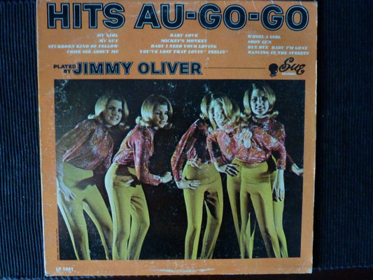 Jimmy Oliver And His Soul Twisters : Hits Au-Go-Go (LP, Album, Mono)