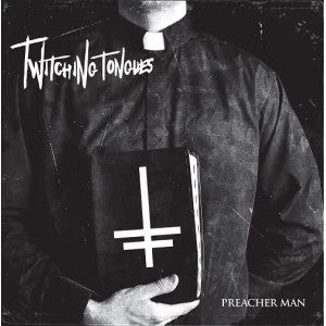 Twitching Tongues : Preacher Man (7", EP)