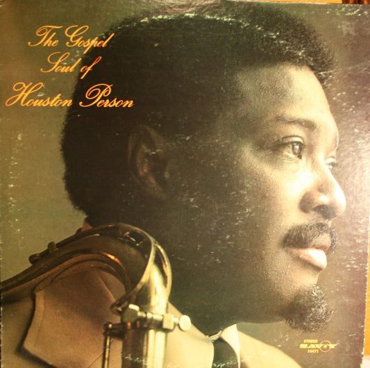 Houston Person Featuring The Atlanta Philharmonic Chorale* And The Ogletree Brothers : The Gospel Soul Of Houston Person (LP, Album)