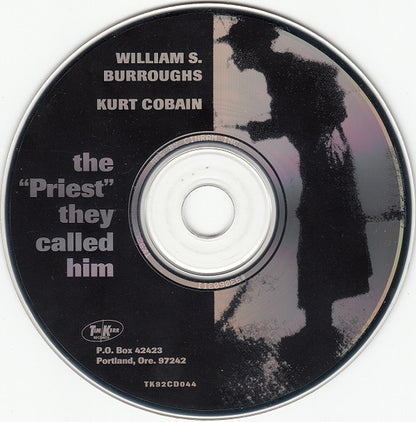 William S. Burroughs / Kurt Cobain : The "Priest" They Called Him (CD)