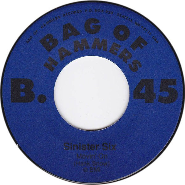 New Bomb Turks* / The Sinister Six* : In The Wee Small Hours / Movin' On (7")