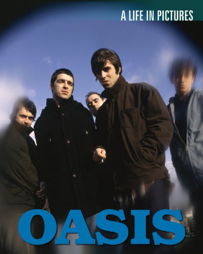 Oasis: A Life in Pictures