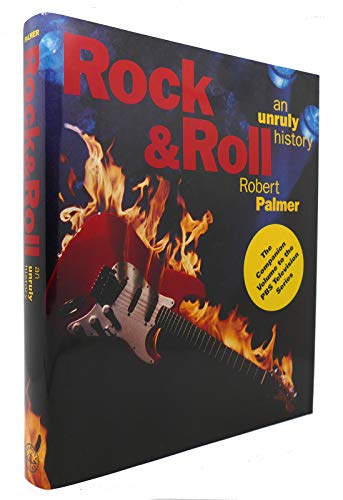 Rock & Roll: An Unruly History