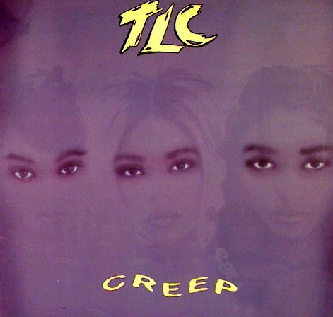 TLC : Creep (12")