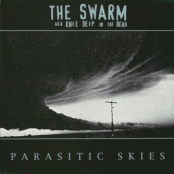 The Swarm (3) aka Knee Deep In The Dead : Parasitic Skies (10")