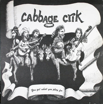 Cabbage Crik : You Get What You Play For (LP, Album)
