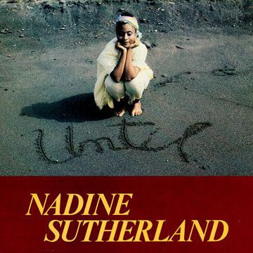 Nadine Sutherland : Until (LP, Album)