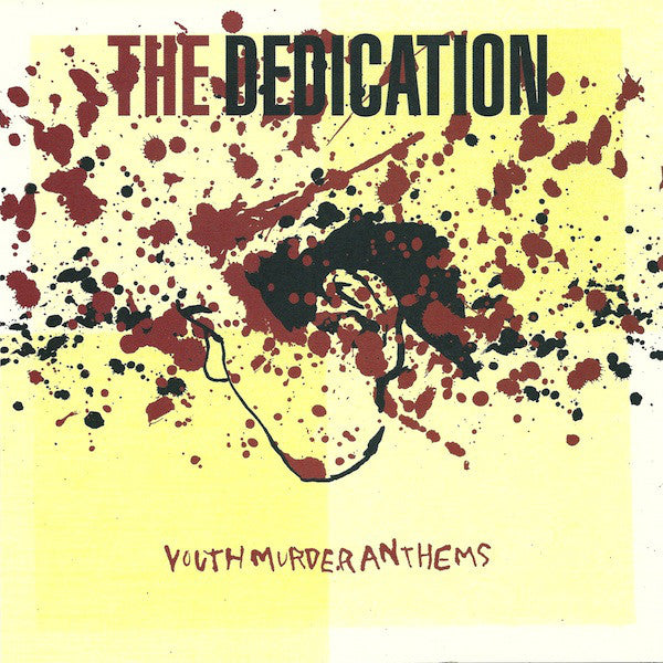 The Dedication : Youth Murder Anthems (7", EP, Yel)