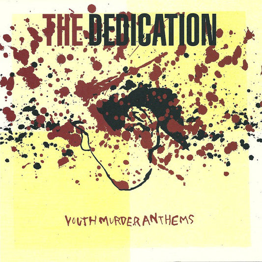 The Dedication : Youth Murder Anthems (7", EP, Yel)
