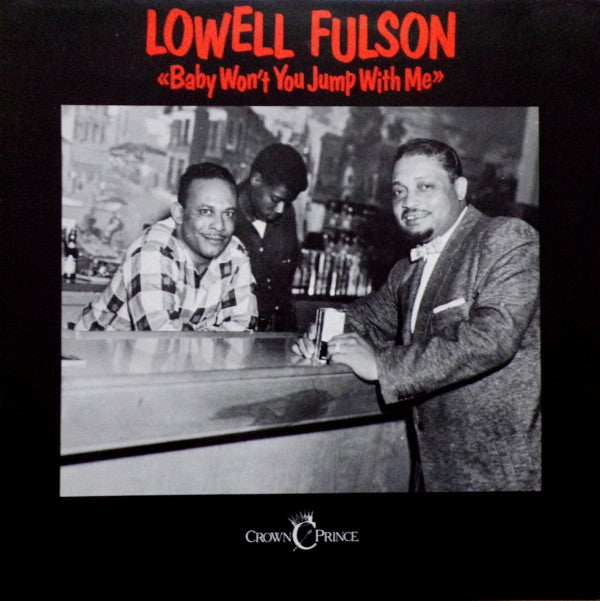 Lowell Fulson : Baby Won't You Jump With Me (2xLP, Comp, Mono)