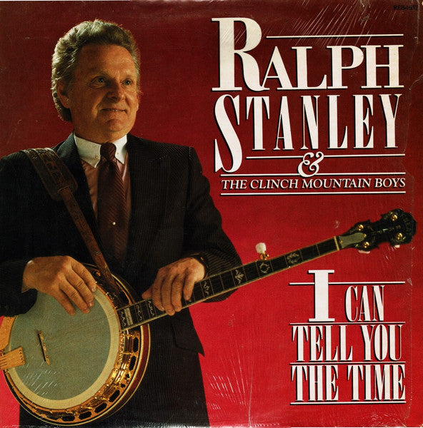 Ralph Stanley And The Clinch Mountain Boys : I Can Tell You The Time (LP, Album)