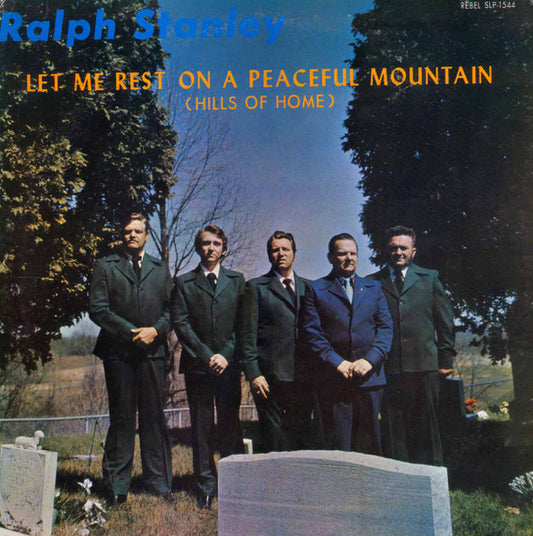 Ralph Stanley : Let Me Rest On A Peaceful Mountain (Hills Of Home) (LP, Album, RE)