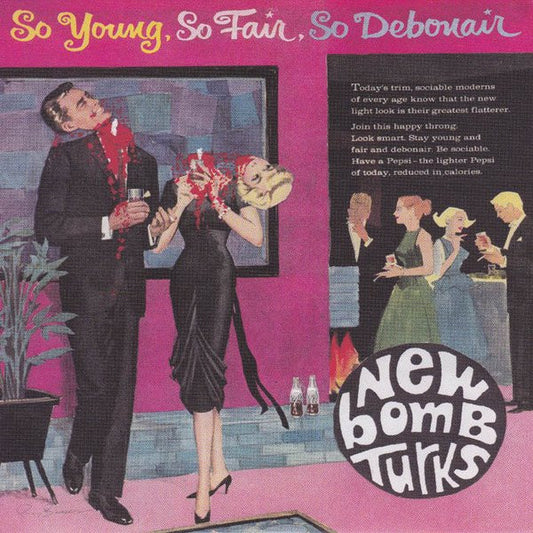 New Bomb Turks* : So Young, So Fair, So Debonair (7", Single)