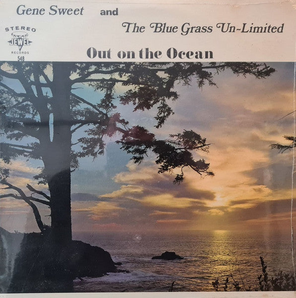 Gene Sweet and The Blue Grass Un-Limited : Out On The Ocean (LP, Album)