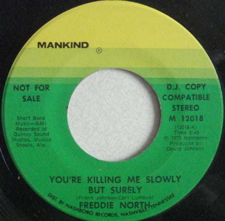 Freddie North : You're Killing Me Slowly But Surely (7", Single, Promo, DJ )