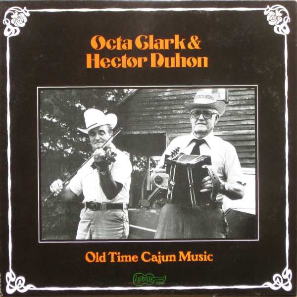 Octa Clark & Hector Duhon : Old Time Cajun Music (LP, Album)