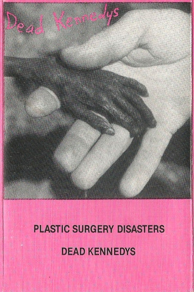 Dead Kennedys : Plastic Surgery Disasters (Cass, Album, Dol)