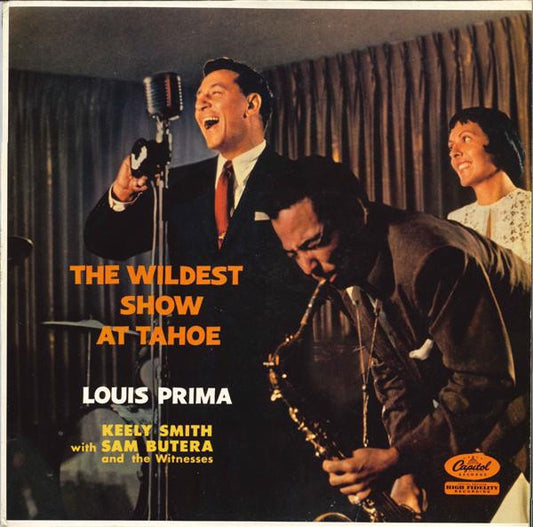Louis Prima, Keely Smith* With Sam Butera And The Witnesses : The Wildest Show At Tahoe (LP, Album, Mono, RE)
