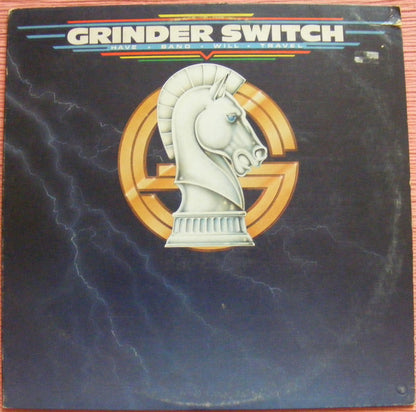 Grinder Switch* : Have Band Will Travel (LP, Album)