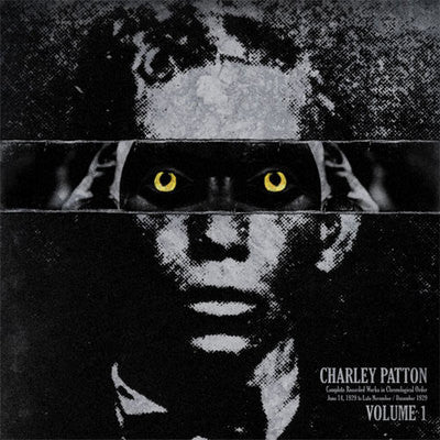 Charley Patton : Complete Recorded Works In Chronological Order Volume 1 (LP, Comp, RP)