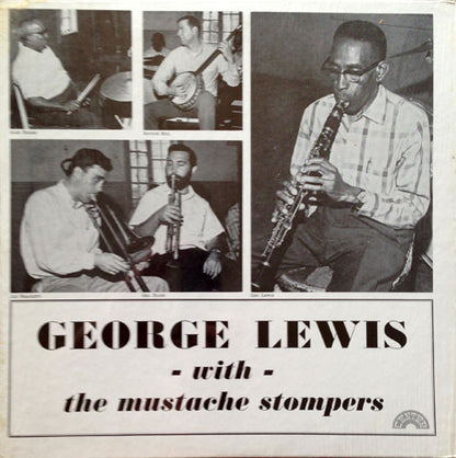 George Lewis (2) With The Mustache Stompers : George Lewis With The Mustache Stompers (LP)