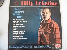 Billy Eckstine : Don't Worry 'Bout Me (LP, Album, Mono)