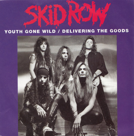 Skid Row : Youth Gone Wild / Delivering The Goods (7", Single)