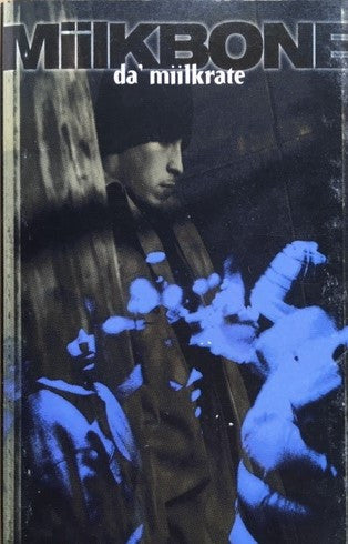 Miilkbone : Da' Miilkrate (Cass, Album)